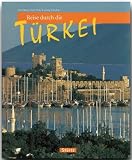 Reise durch die T�RKEI - Ein Bildband mit �ber 200 Bildern - ST�RTZ Verlag - Georg Schwikart (Autor)