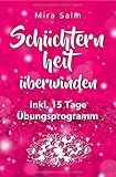 Image de Mira Salm Bücher / Schüchternheit: So befreien Sie sich in 15 Tagen von Schüchternheit und Selbst