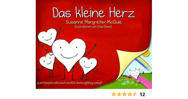 Das Kleine Herz Susanne Margreiter Mcquie Silvia Steindl Amazon De Bucher