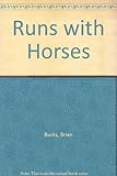 Runs With Horses by 