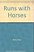 Runs With Horses by 