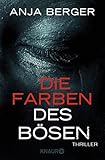 Bücher Neuerscheinungen 2022 - Die Farben des Bösen: Thriller (KNAUR eRIGINALS) von Anja Berger