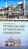 Image de Fundamentals of Petroleum & Petrochemical Engineering