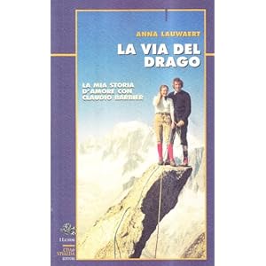 La via del drago. La mia storia d'amore con Claudio Barbier