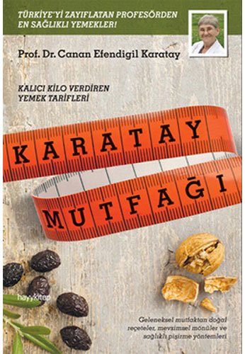 Télécharger Karatay Mutfağı: Kalıcı Kilo Verdiren Yemek Tarifleri Livre eBook France
