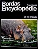 Image de Bordas-encyclopédie : Tome 9, La Vie animale