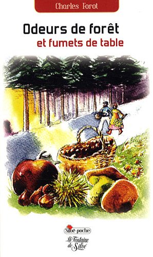 couverture de : Odeurs de for&ecirc;t et fumets de table