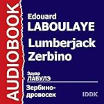 Lumberjack Zerbino [Russian Edition]