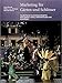 Marketing für Gärten und Schlösser: Touristische Nutzungskonzepte für Gärten, Parks, Herrenhäuser und Schlösser by