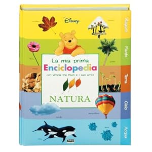Natura. La mia prima enciclopedia con Winnie the P
