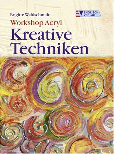 Preisvergleich Produktbild Workshop Acryl. Kreative Techniken