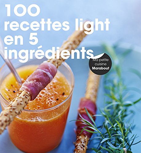 100 recettes light en 5 ingrédients francais 100 recettes light en 5 ingrédients francais