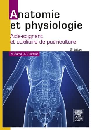 Anatomie Et Physiologie Aide Soignant Et Auxiliaire De Puericulture Ebook Rame Alain Therond Sylvie Amazon Fr