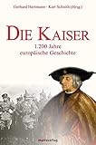 Image de Die Kaiser: 1200 Jahre europäische Geschichte