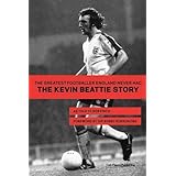 The Greatest Footballer England Never Had: The Kevin Beattie Story