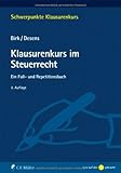 Image de Klausurenkurs im Steuerrecht: Ein Fall- und Repetitionsbuch (Schwerpunkte Klausurenkurs)