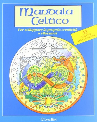 Mandala celtico. Per sviluppare la propria creatività e rilassarsi