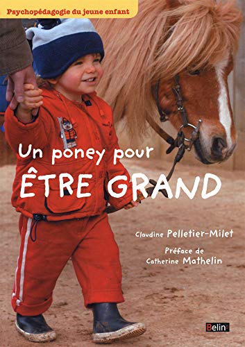Télécharger Un poney pour être grand : Psychopédagogie du jeune enfant PDF Ebook En Ligne