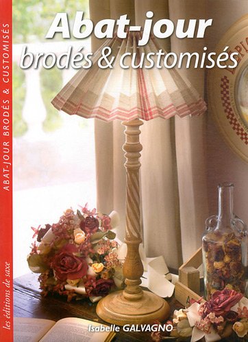 couverture de : Abat-jour brod&eacute;s & customis&eacute;s