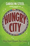 Image de Hungry city. How food shapes our lives