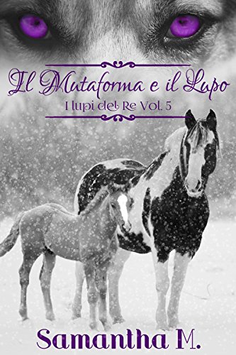 Read Pdf Il Mutaforma E Il Lupo I Lupi Del Re Vol 5