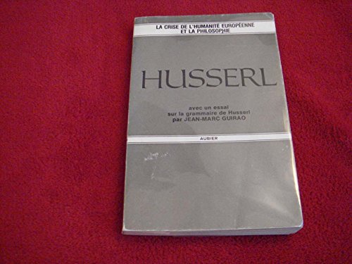 La crise de l'humanité européenne et la philosophie Aubier 1977 La crise de l'humanité européenne et la philosophie Aubier 1977