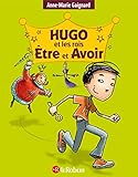 Hugo et les rois Être et Avoir - La méthode intégrale pour ne plus faire de fautes - Broché