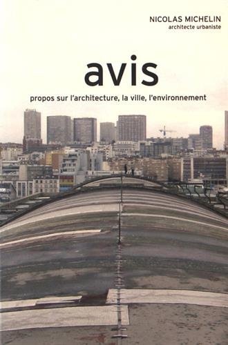 Download Avis : Propos sur l'architecture, la ville, l'environnement