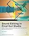 Produktbild Sound Editing in Final Cut Studio [With DVD ROM and Access Code] (Apple Pro Training Series)