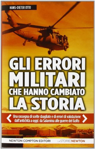 Gli errori militari che hanno cambiato la storia libro