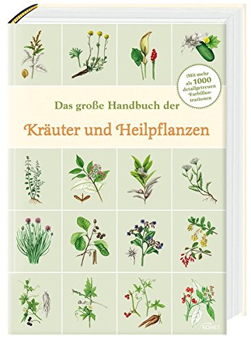 Das große Handbuch der Kräuter und Heilpflanzen