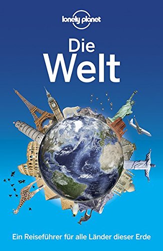 Download Lonely Planet Reiseführer Die Welt: Ein Reiseführer für alle Länder dieser Erde (Lonely Planet Reiseführer Deutsch) Download Lonely Planet Reiseführer Die Welt: Ein Reiseführer für alle Länder dieser Erde (Lonely Planet Reiseführer Deutsch)