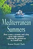 Image de MEDITERRANEAN SUMMERS: How a Man, a Woman and a Dog Spent Eight Summers Explorin