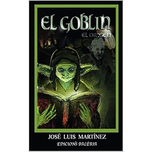 El Goblin: El Origen (Ficcion nº 1)
