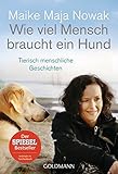 Image de Wie viel Mensch braucht ein Hund: Tierisch menschliche Geschichten