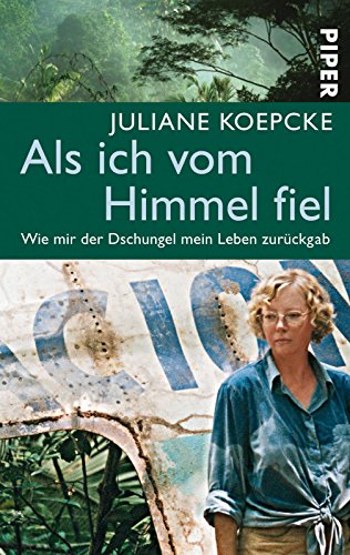 Download Als ich vom Himmel fiel: Wie mir der Dschungel mein Leben zurückgab Download Als ich vom Himmel fiel: Wie mir der Dschungel mein Leben zurückgab