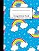 Produktbild Composition Book: Rainbows and Clouds Cute 100 page Wide Ruled Notebook 7.44 x 9.69inches (Cute Composition Notebooks for Girls)