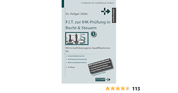 F I T Zur Ihk Prufung In Recht Steuern Wirtschaftsbezogene Qualifikationen Fur Industriefachwirte Technische Fachwirte Und Wirtschaftsfachwirte Fachbucher Fur Fortbildung Studium Amazon De Holger Stohr Bucher