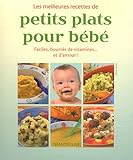 Les meilleures recettes de petits plats pour bébé