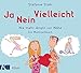 Produktbild Ja, nein, vielleicht!: Nie mehr Angst vor Nähe. Ein Mutmachbuch