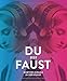 Du bist Faust: Goethes Drama in der Kunst by 