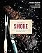 Produktbild Southern Smoke: Barbecue, Traditions, and Treasured Recipes Reimagined for Today