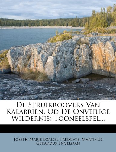 Preisvergleich Produktbild de Struikroovers Van Kalabrien, Od de Onveilige Wildernis: Tooneelspel...