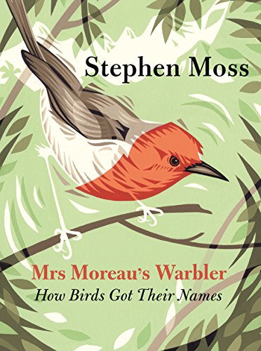 Book's Cover of Mrs Moreau's Warbler: How Birds Got Their Names (English Edition)