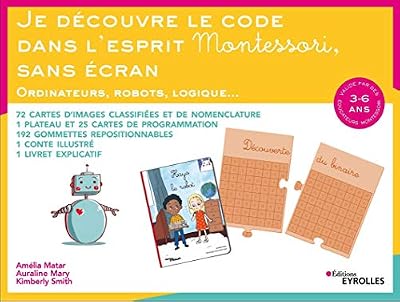 Eyrolles Je découvre le code dans l'esprit Montessori, sans écran: Ordinateurs, robots, logique... 72 Cartes d'images classifiées et de nomenclature. 1 Plateau ... 1 Conte illustré. 1 Livret explicatif.
