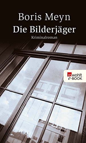 Download Die Bilderjäger: Historischer Kriminalroman Download Die Bilderjäger: Historischer Kriminalroman