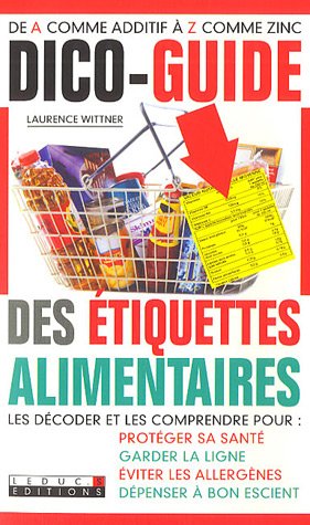 Télécharger Dico-guide des étiquettes alimentaires Francais PDF