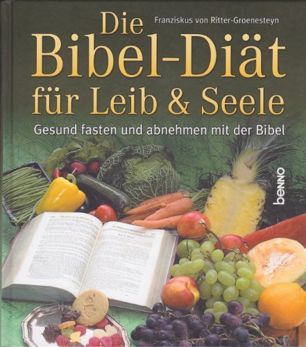 Download Die Bibel-Diät für Leib & Seele: Gesund fasten und abnehmen mit der Bibel Download Die Bibel-Diät für Leib & Seele: Gesund fasten und abnehmen mit der Bibel