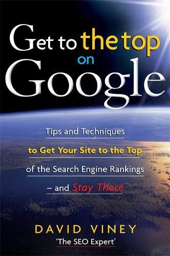 Download Get to the Top on Google: Tips and Techniques to Get Your Site to the Top of Google and Stay There Download Get to the Top on Google: Tips and Techniques to Get Your Site to the Top of Google and Stay There