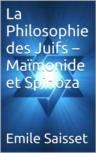 Télécharger La Philosophie des Juifs – Maïmonide et Spinoza PDF